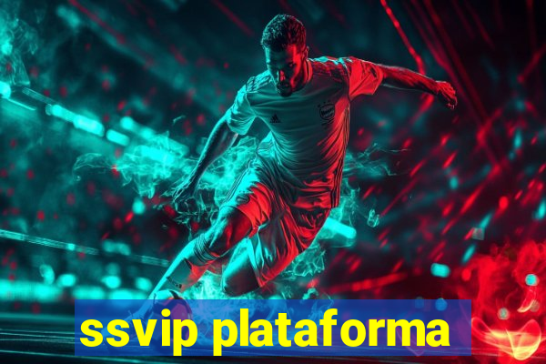 ssvip plataforma